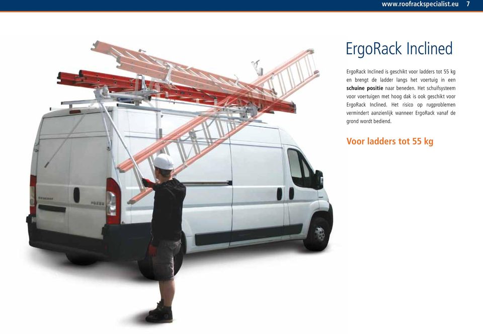 Het schuifsysteem voor voertuigen met hoog dak is ook geschikt voor ErgoRack Inclined.