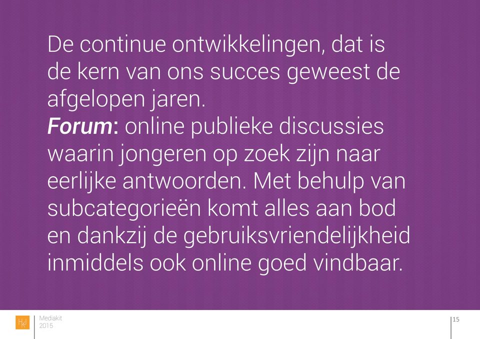 Forum: online publieke discussies waarin jongeren op zoek zijn naar