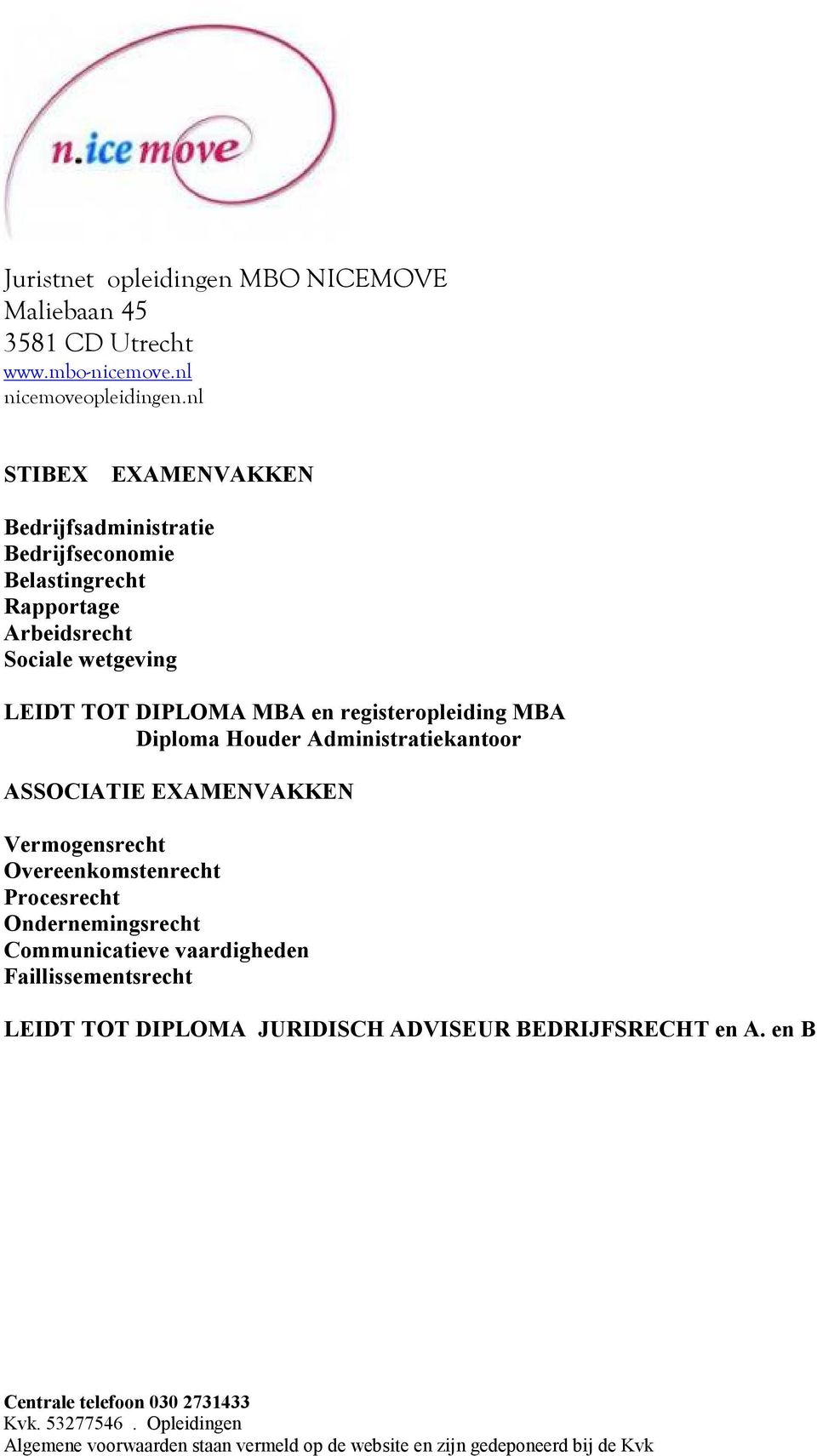 Administratiekantoor ASSOCIATIE EXAMENVAKKEN Vermogensrecht Overeenkomstenrecht Procesrecht