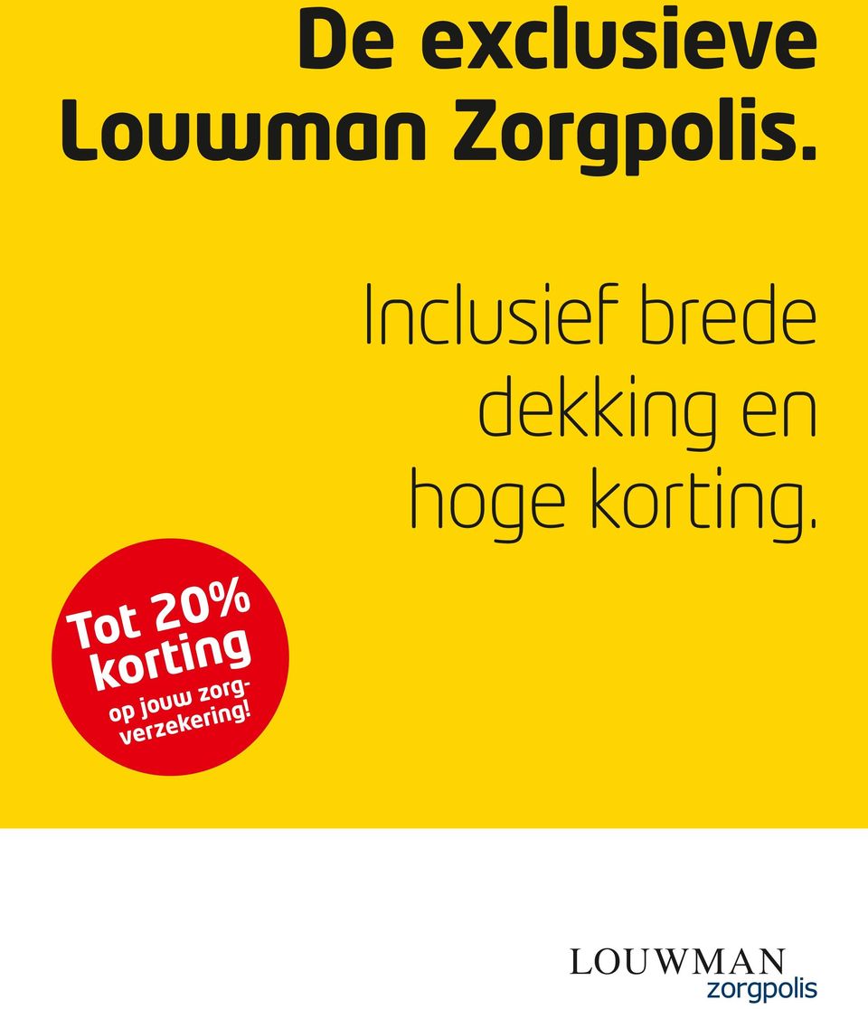 Inclusief brede dekking en