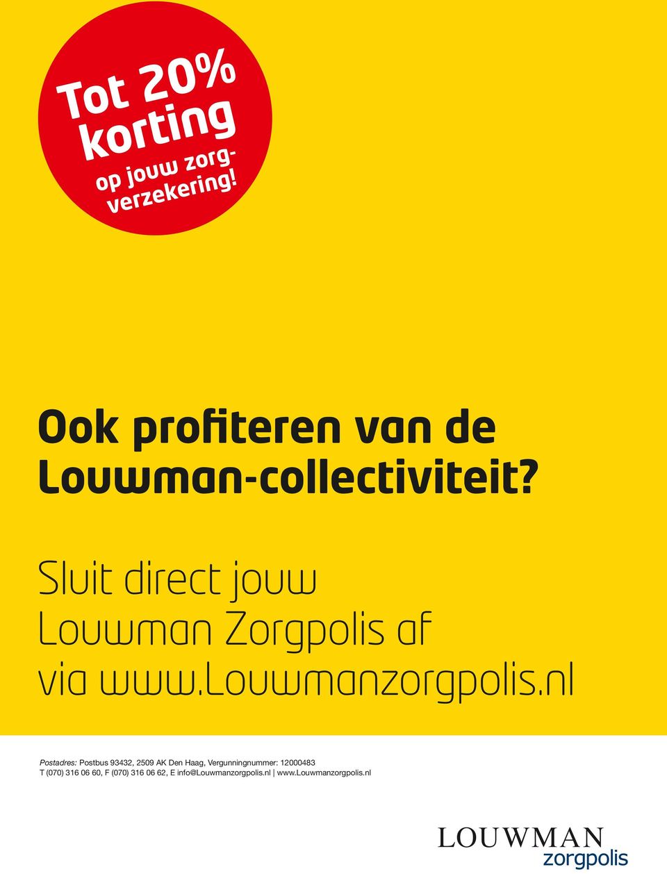 Sluit direct jouw Louwman Zorgpolis af via www.louwmanzorgpolis.