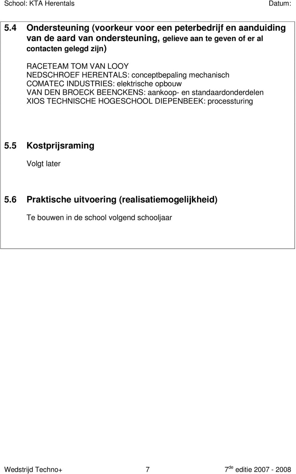 VAN DEN BROECK BEENCKENS: aankoop- en standaardonderdelen XIOS TECHNISCHE HOGESCHOOL DIEPENBEEK: processturing 5.