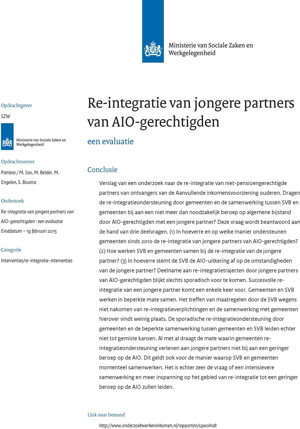 onderzoek naar de re-integratie van niet-pensioengerechtigde partners van ontvangers van de Aanvullende inkomensvoorziening ouderen.