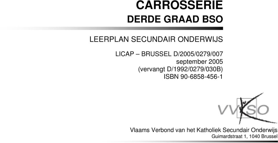 D/1992/0279/030B) ISBN 90-6858-456-1 Vlaams Verbond