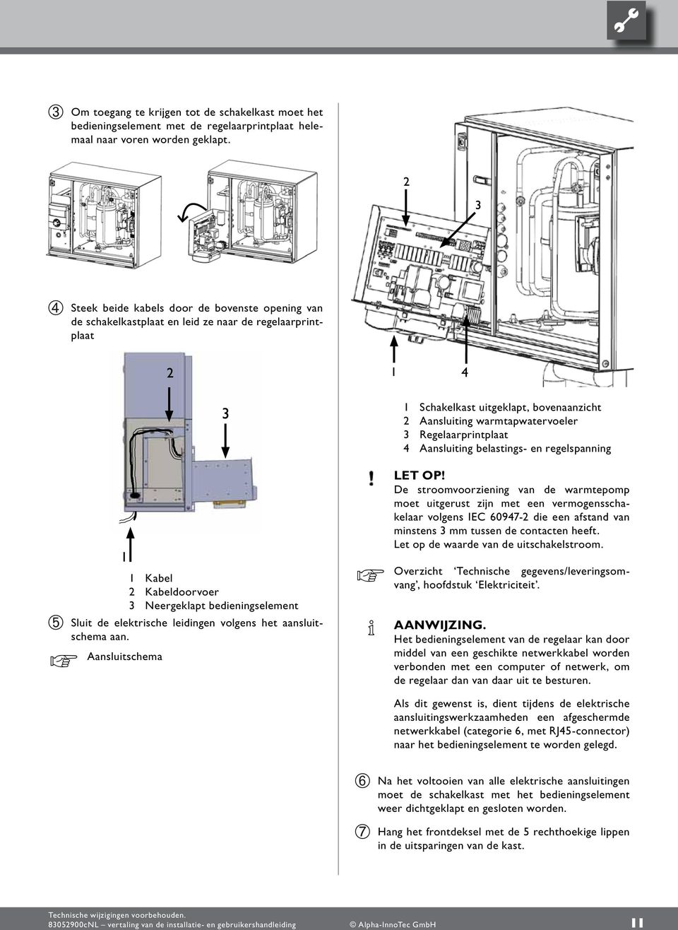 4 Aansluiting belastings- en regelspanning LET OP!