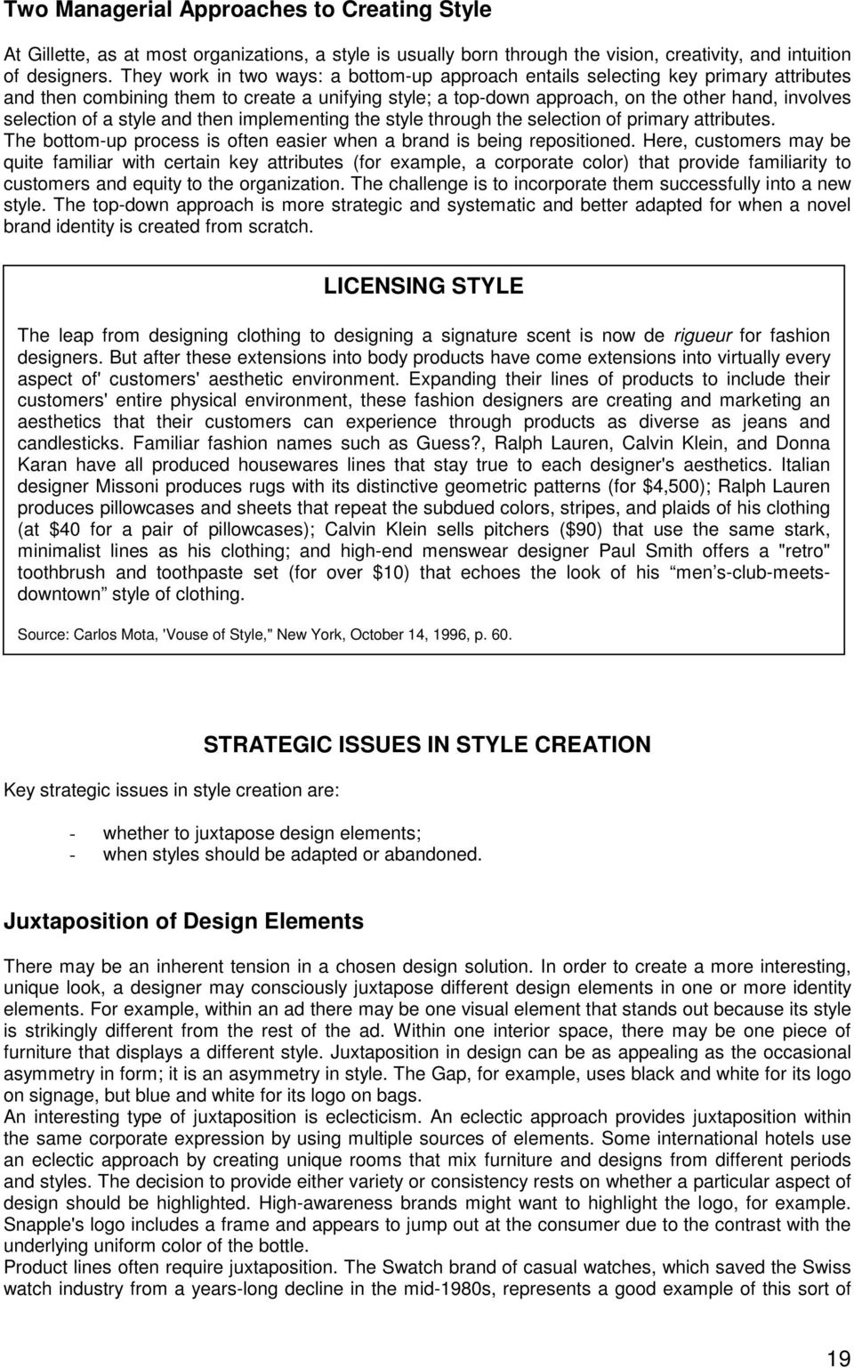 a style and then implementing the style through the selection of primary attributes. The bottom-up process is often easier when a brand is being repositioned.