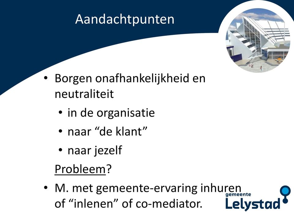 klant naar jezelf Probleem? M.