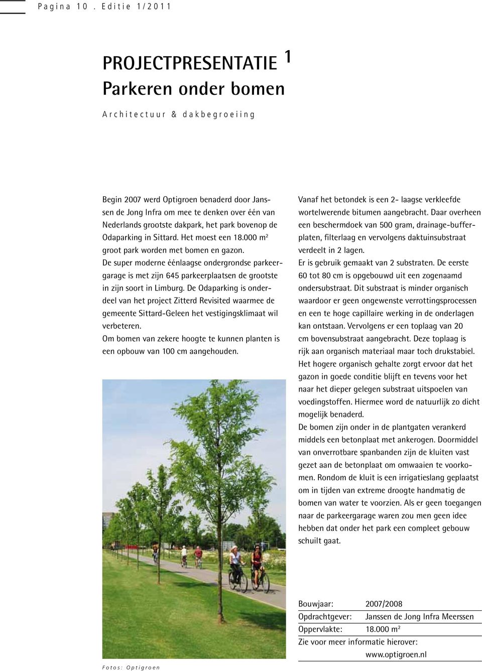 dakpark, het park bovenop de Odaparking in Sittard. Het moest een 18.000 m 2 groot park worden met bomen en gazon.