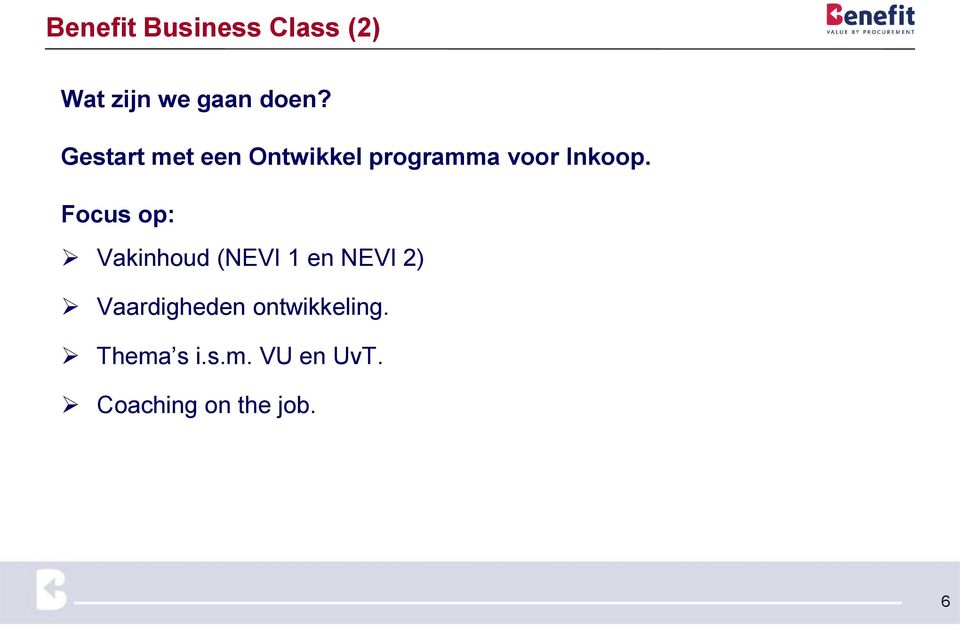 Focus op: Vakinhoud (NEVI 1 en NEVI 2) Vaardigheden