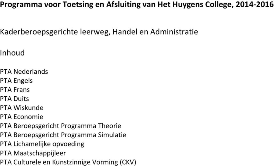 Wiskunde PTA Economie PTA Beroepsgericht Programma Theorie PTA Beroepsgericht Programma