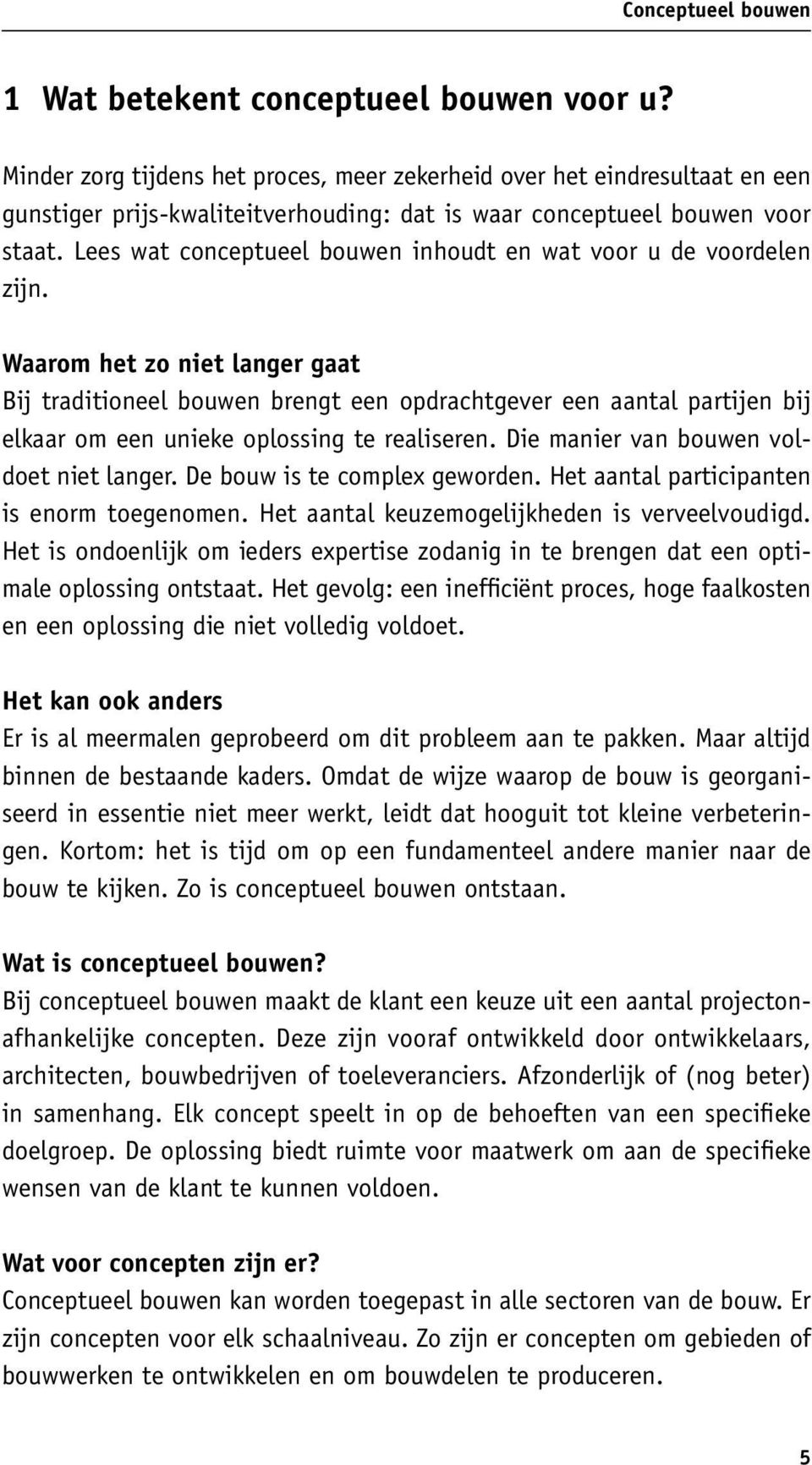 Lees wat conceptueel bouwen inhoudt en wat voor u de voordelen zijn.