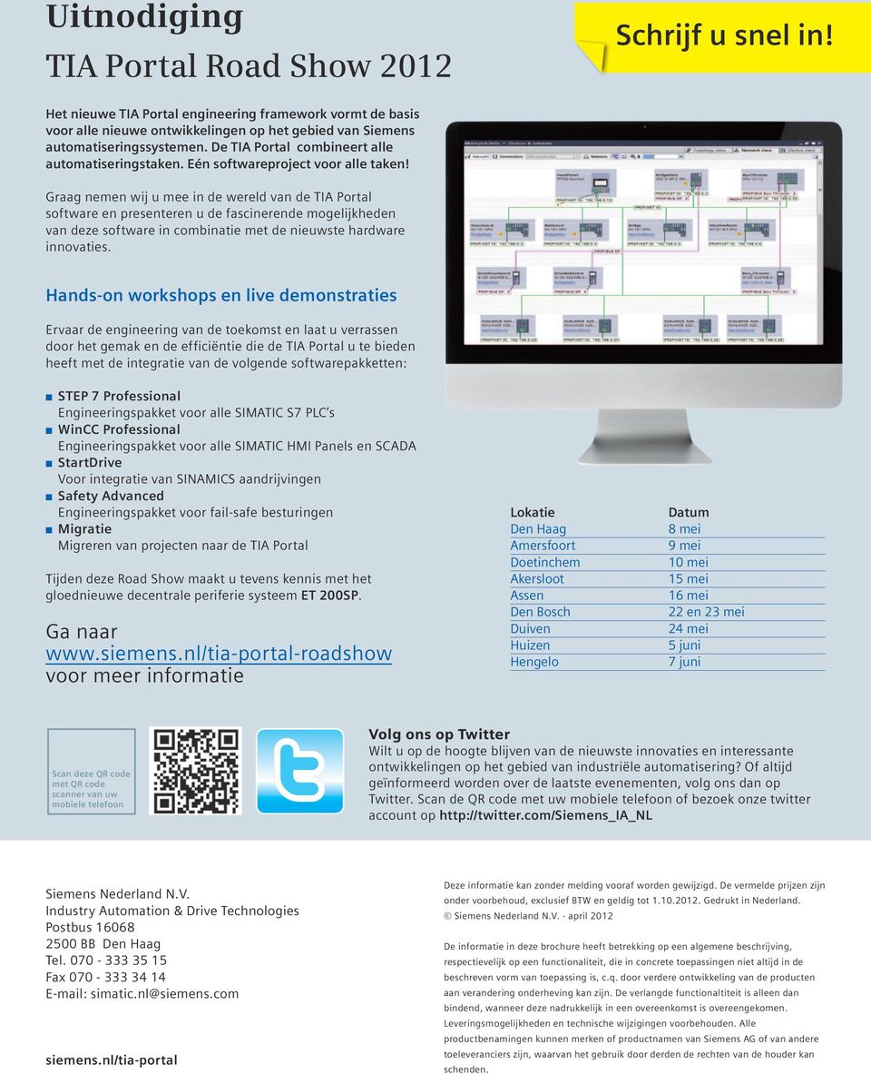 Graag nemen wij u mee in de wereld van de TIA Portal software en presenteren u de fascinerende mogelijkheden van deze software in combinatie met de nieuwste hardware innovaties.