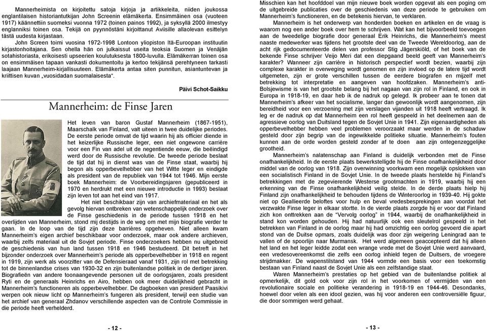 Tekijä on pyynnöstäni kirjoittanut Aviisille allaolevan esittelyn tästä uudesta kirjastaan. John Screen toimi vuosina 1972-1998 Lontoon yliopiston Itä-Euroopan instituutin kirjastonhoitajana.