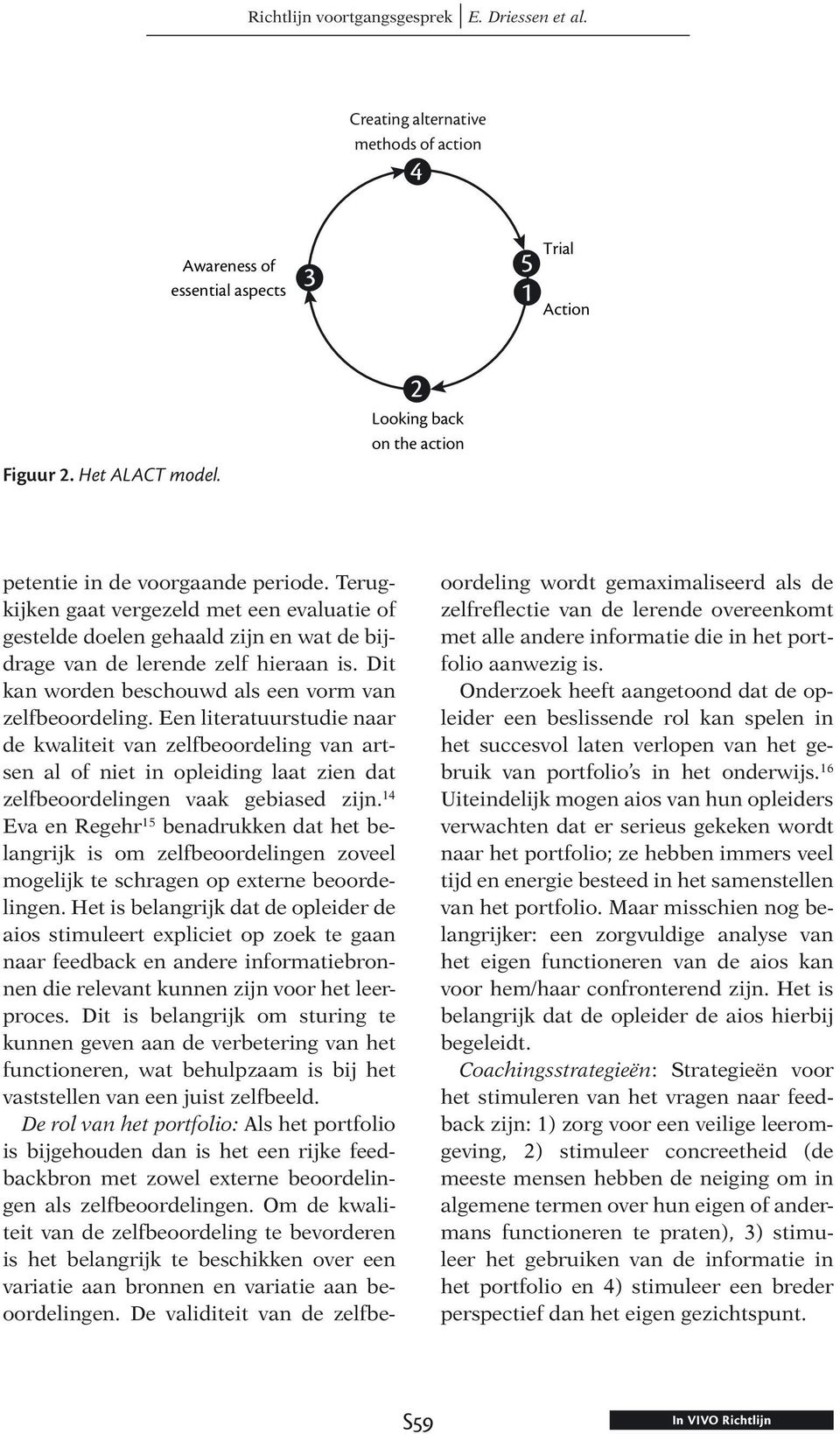 Een literatuurstudie naar de kwaliteit van zelfbeoordeling van artsen al of niet in opleiding laat zien dat zelfbeoordelingen vaak gebiased zijn.