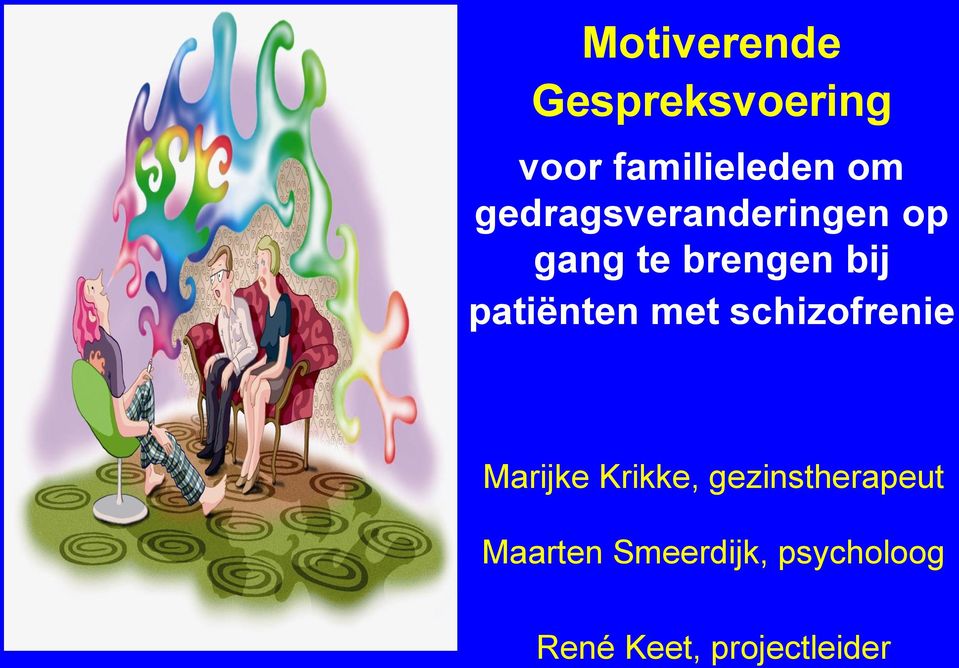 patiënten met schizofrenie Marijke Krikke,