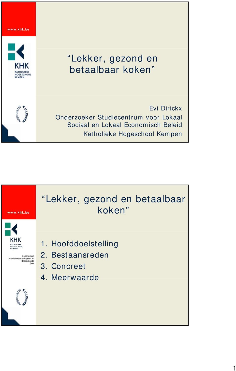 Economisch Beleid Katholieke Hogeschool Kempen 1.