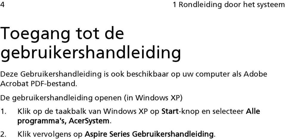 De gebruikershandleiding openen (in Windows XP) 1.