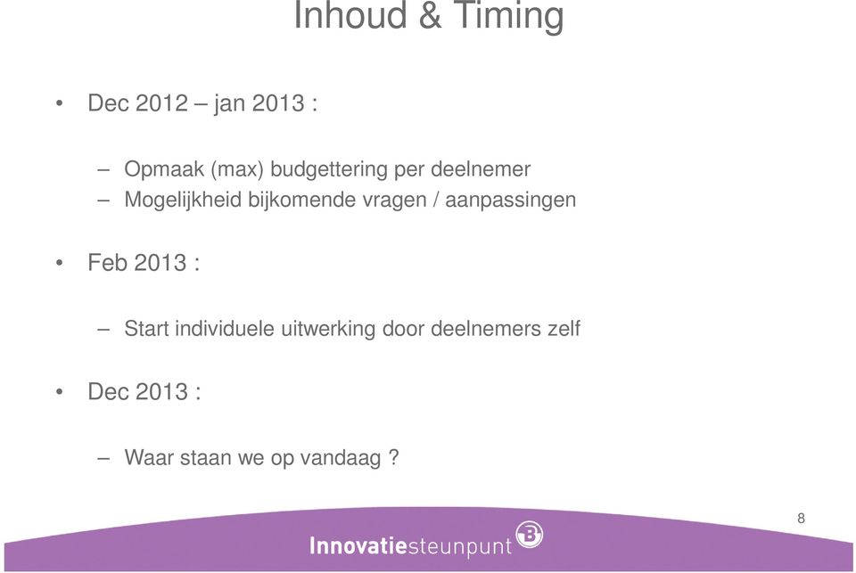 vragen / aanpassingen Feb 2013 : Start individuele