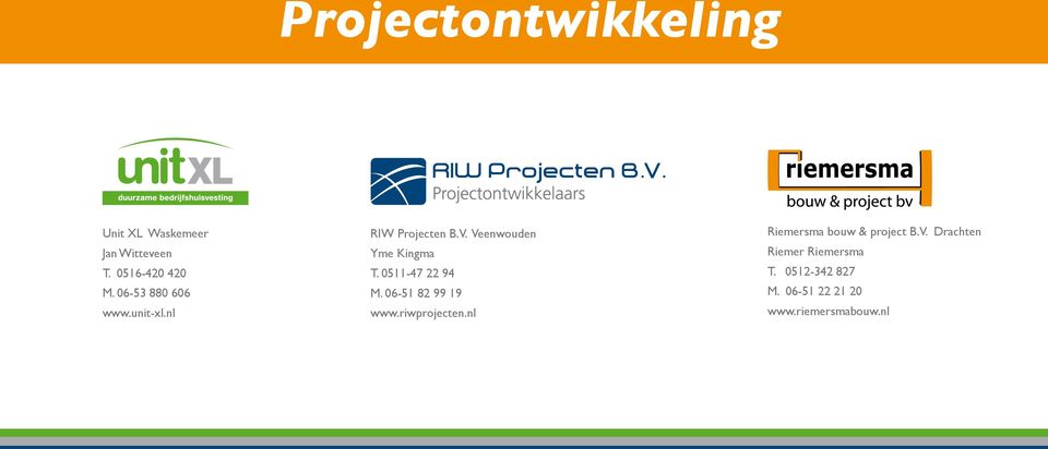 0511-47 22 94 M. 06-51 82 99 19 www.riwprojecten.