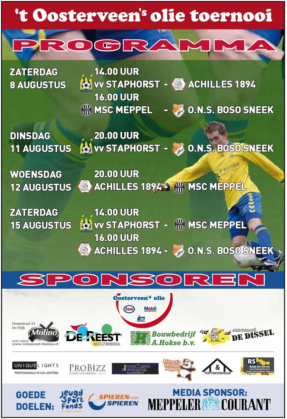 00 UUR vv STAPHORST - 20.00 UUR ACHILLES 1894-14.00 UUR vv STAPHORST - 16.