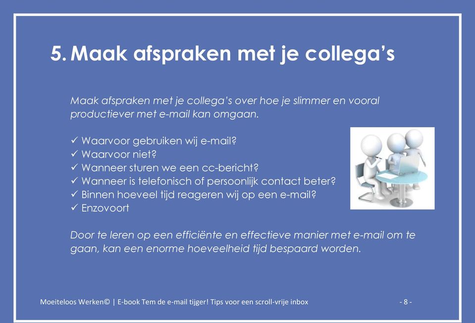 Binnen hoeveel tijd reageren wij op een e-mail?