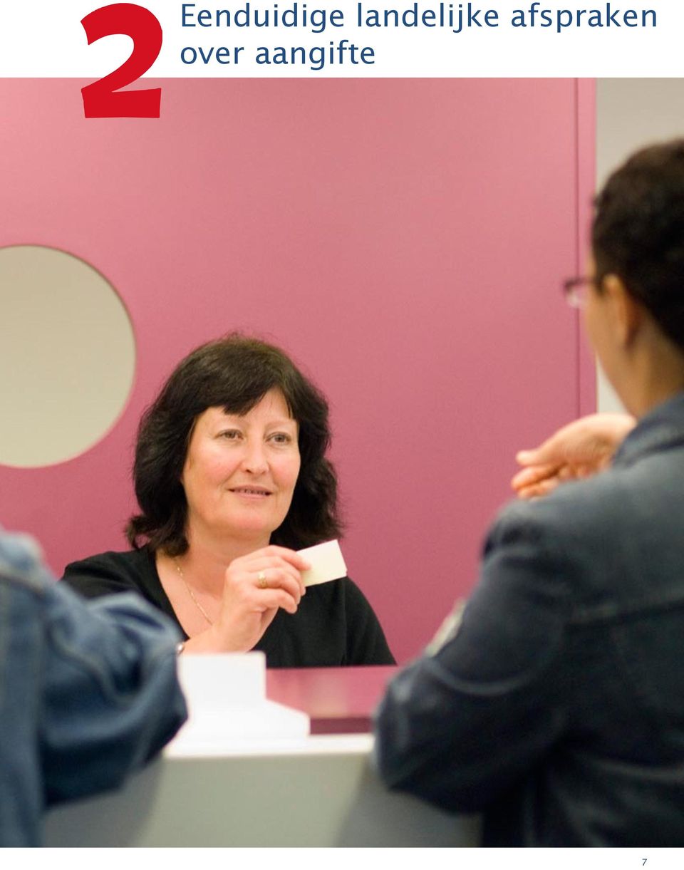 ontzegging. De klant weet daardoor waar de grens ligt en wat we niet meer tolereren.