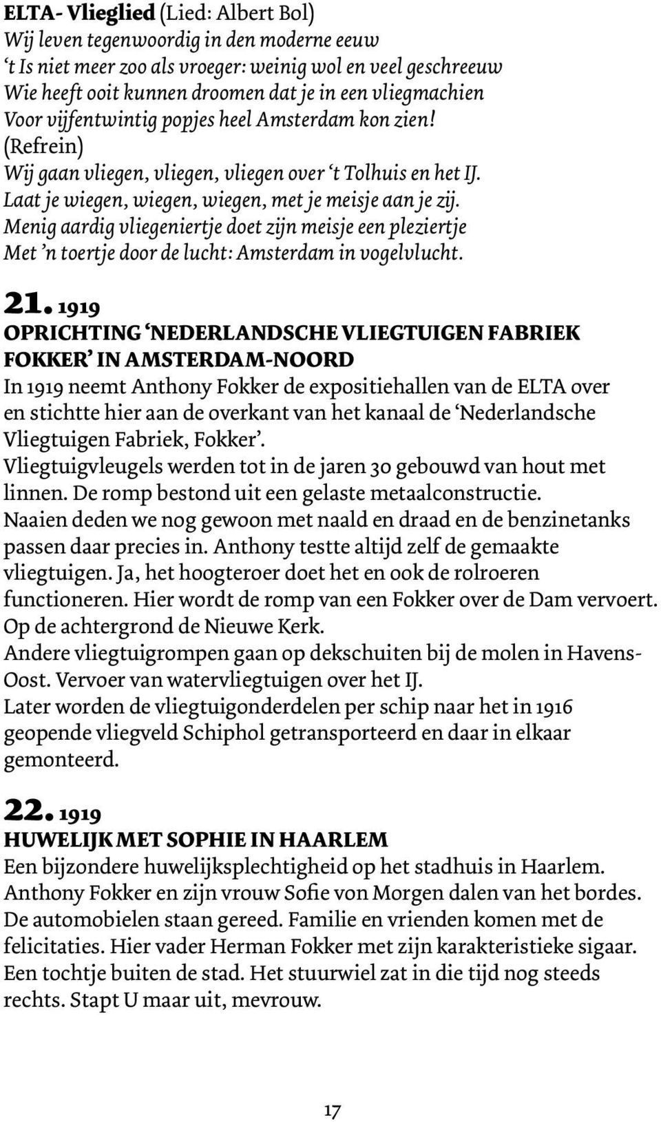 Menig aardig vliegeniertje doet zijn meisje een pleziertje Met n toertje door de lucht: Amsterdam in vogelvlucht. 21.