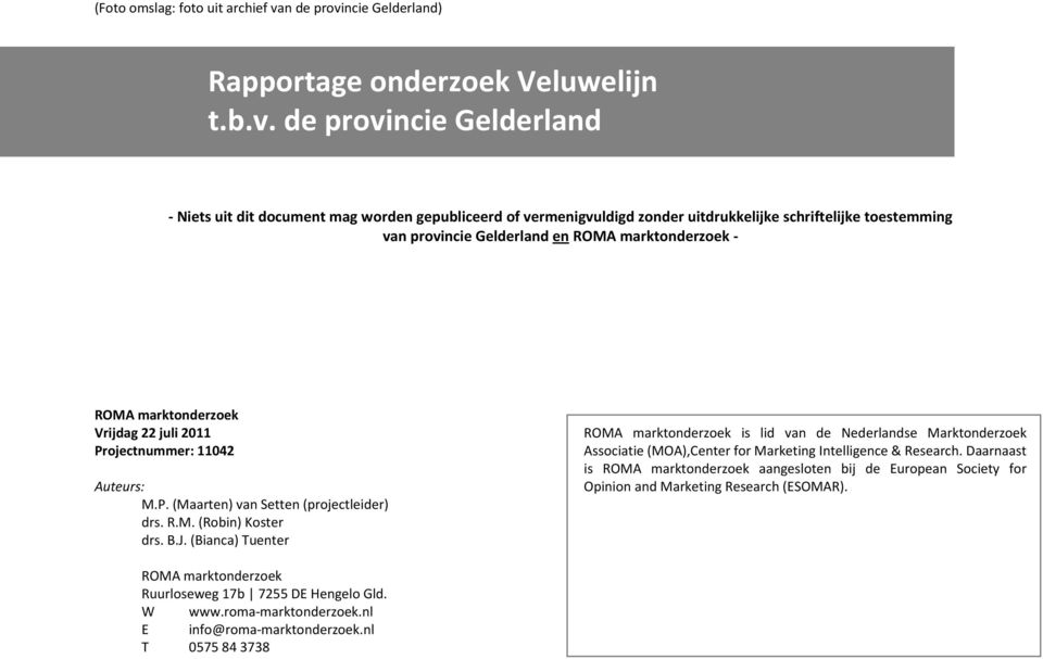 ncie Gelderland) Rapportage onderzoek Veluwelijn t.b.v.