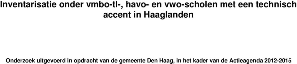 van de gemeente Den Haag, in het kader van de Actieagenda