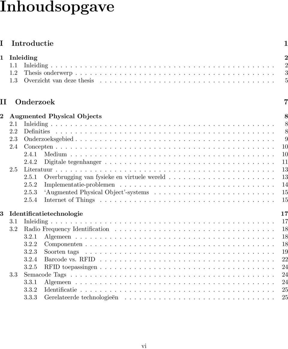 ........................................ 9 2.4 Concepten............................................. 10 2.4.1 Medium.......................................... 10 2.4.2 Digitale tegenhanger................................... 11 2.