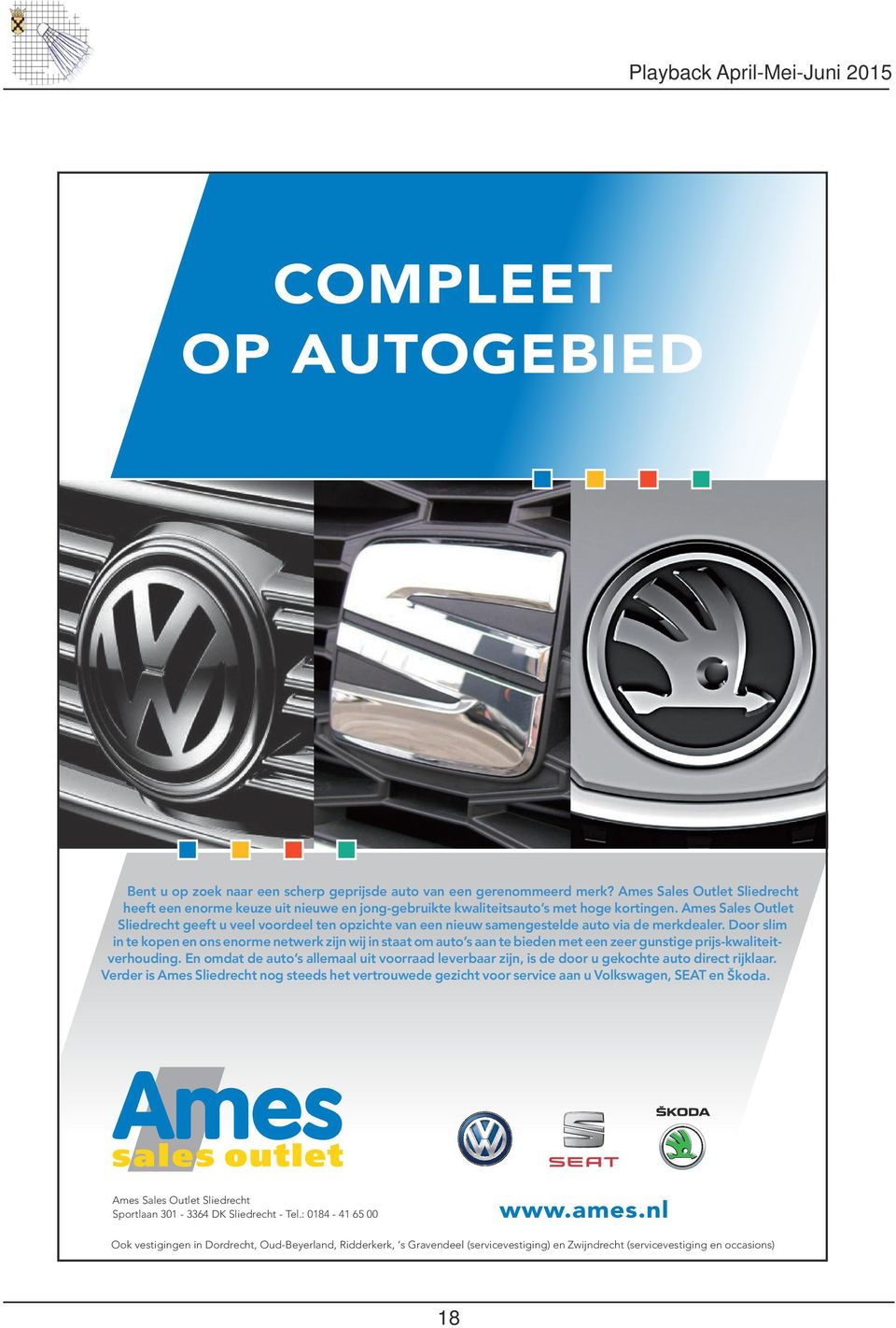 Ames Sales Outlet Sliedrecht geeft u veel voordeel ten opzichte van een nieuw samengestelde auto via de merkdealer.