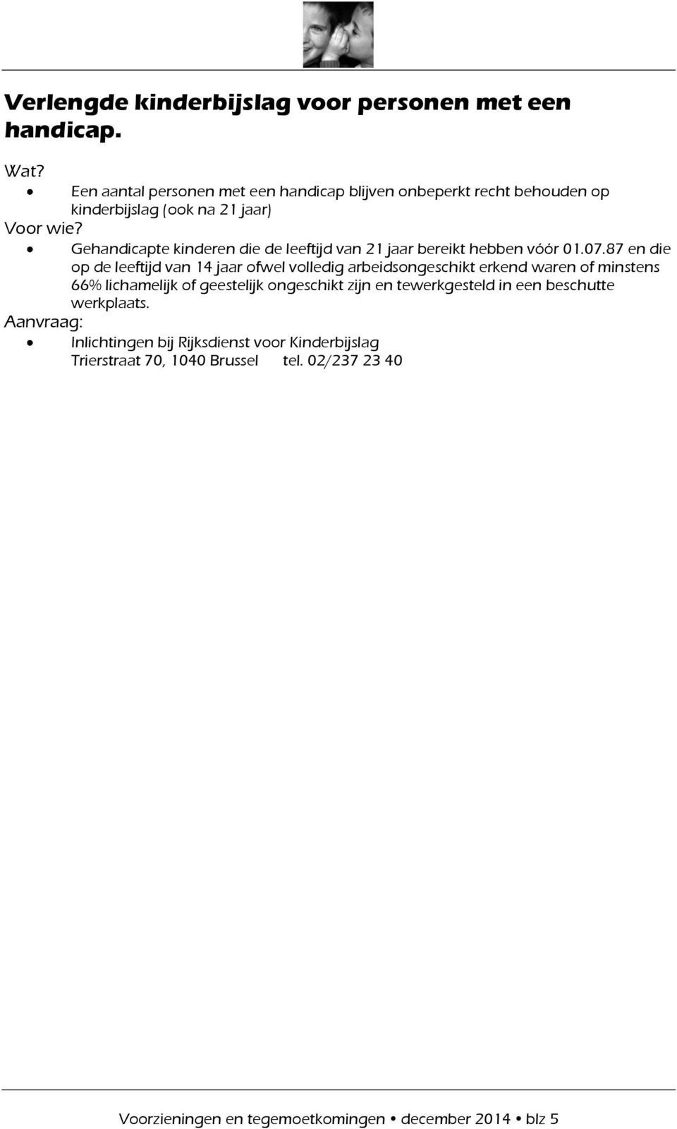 Gehandicapte kinderen die de leeftijd van 21 jaar bereikt hebben vóór 01.07.