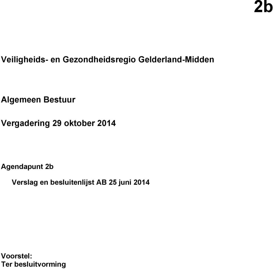 Vergadering 29 oktober 2014 Agendapunt 2b