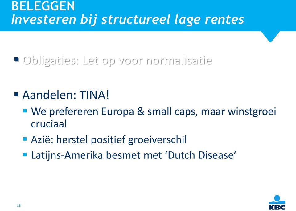 We prefereren Europa & small caps, maar winstgroei cruciaal