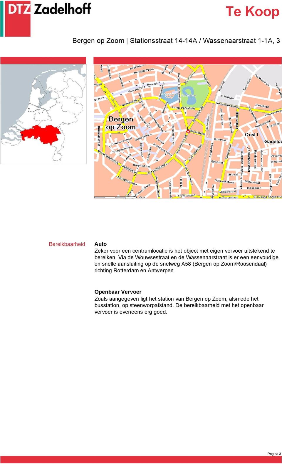 Zoom/Roosendaal) richting Rotterdam en Antwerpen.