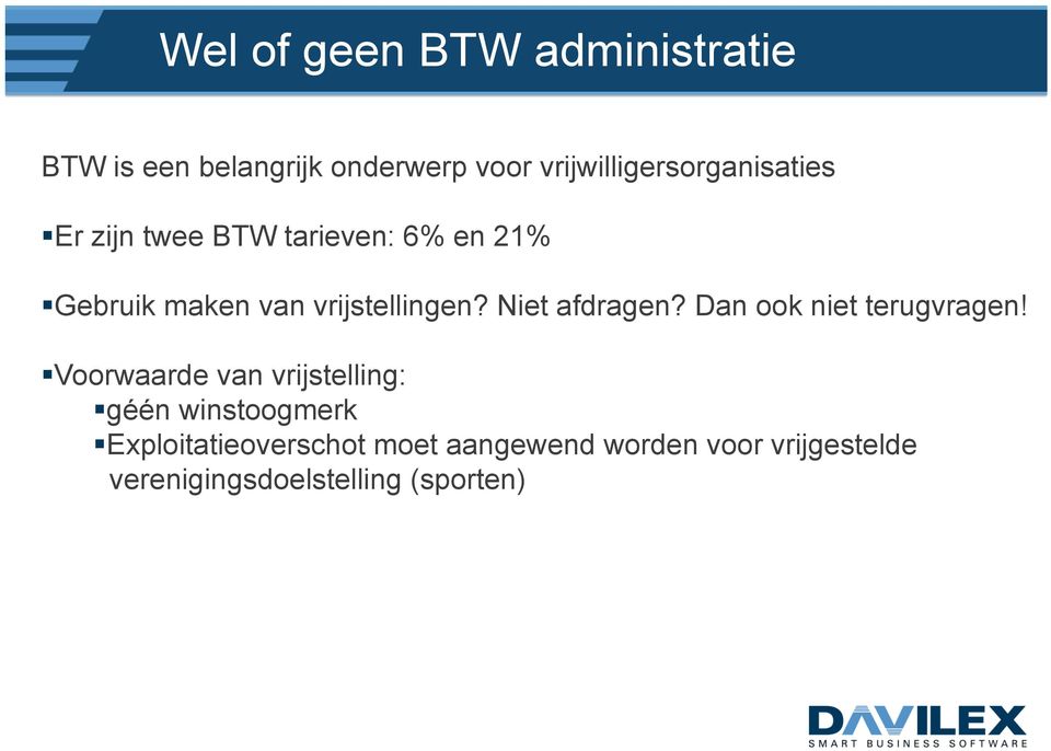 vrijstellingen? Niet afdragen? Dan ook niet terugvragen!