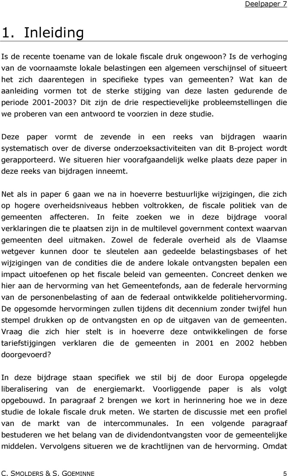 Wat kan de aanleiding vormen tot de sterke stijging van deze lasten gedurende de periode 2001-2003?