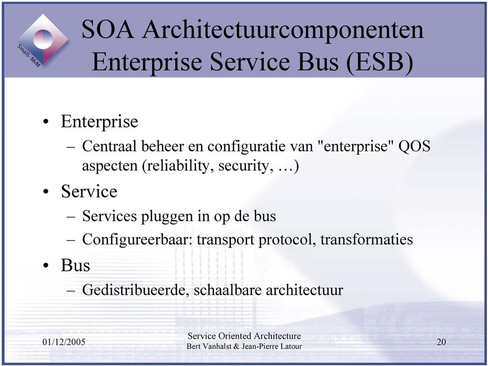 (reliability, security, ) Service Bus Services pluggen in op de bus