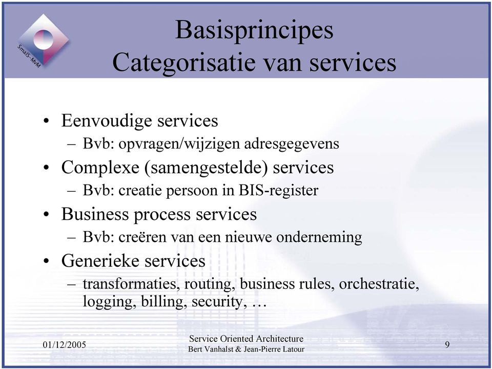 Business process services Bvb: creëren van een nieuwe onderneming Generieke services