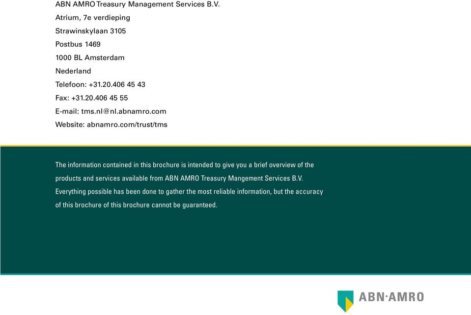 nl@nl.abnamro.com Website: abnamro.