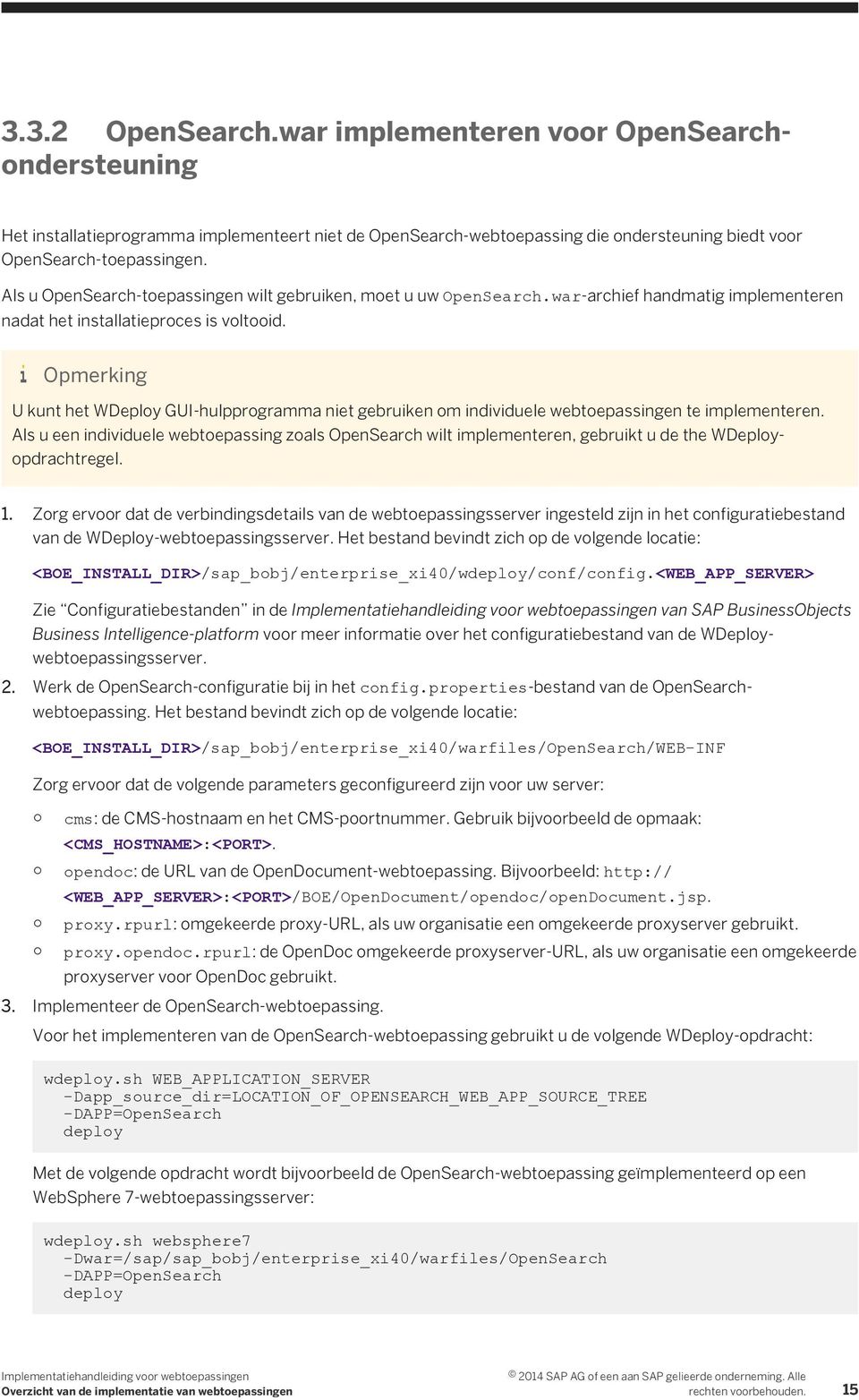 Opmerking U kunt het WDeploy GUI-hulpprogramma niet gebruiken om individuele webtoepassingen te implementeren.