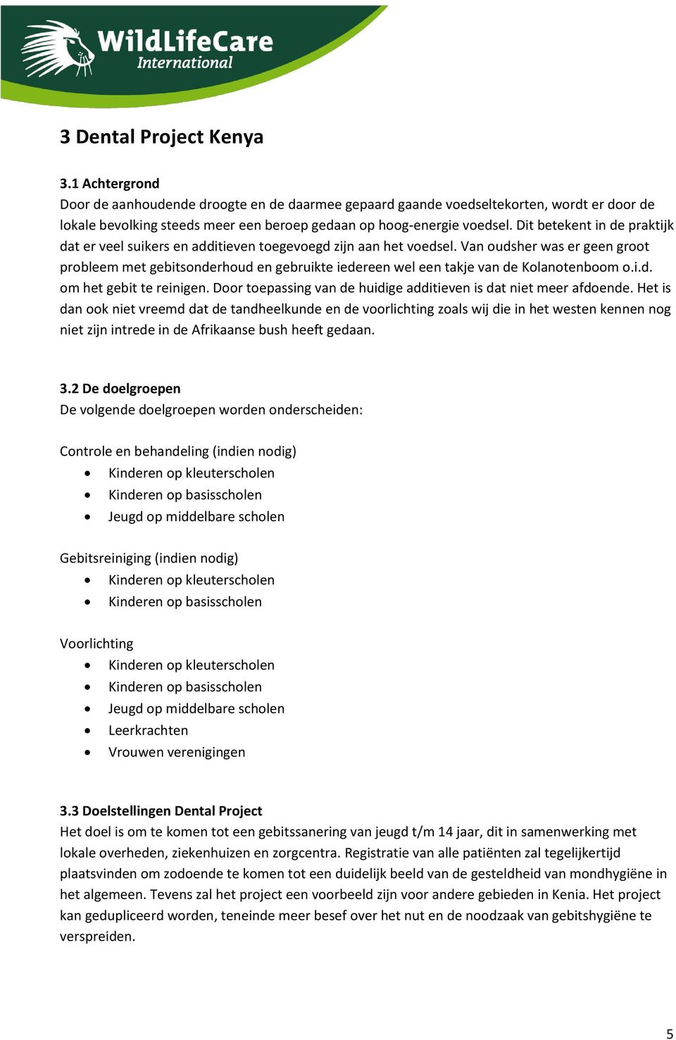 Dit betekent in de praktijk dat er veel suikers en additieven toegevoegd zijn aan het voedsel.