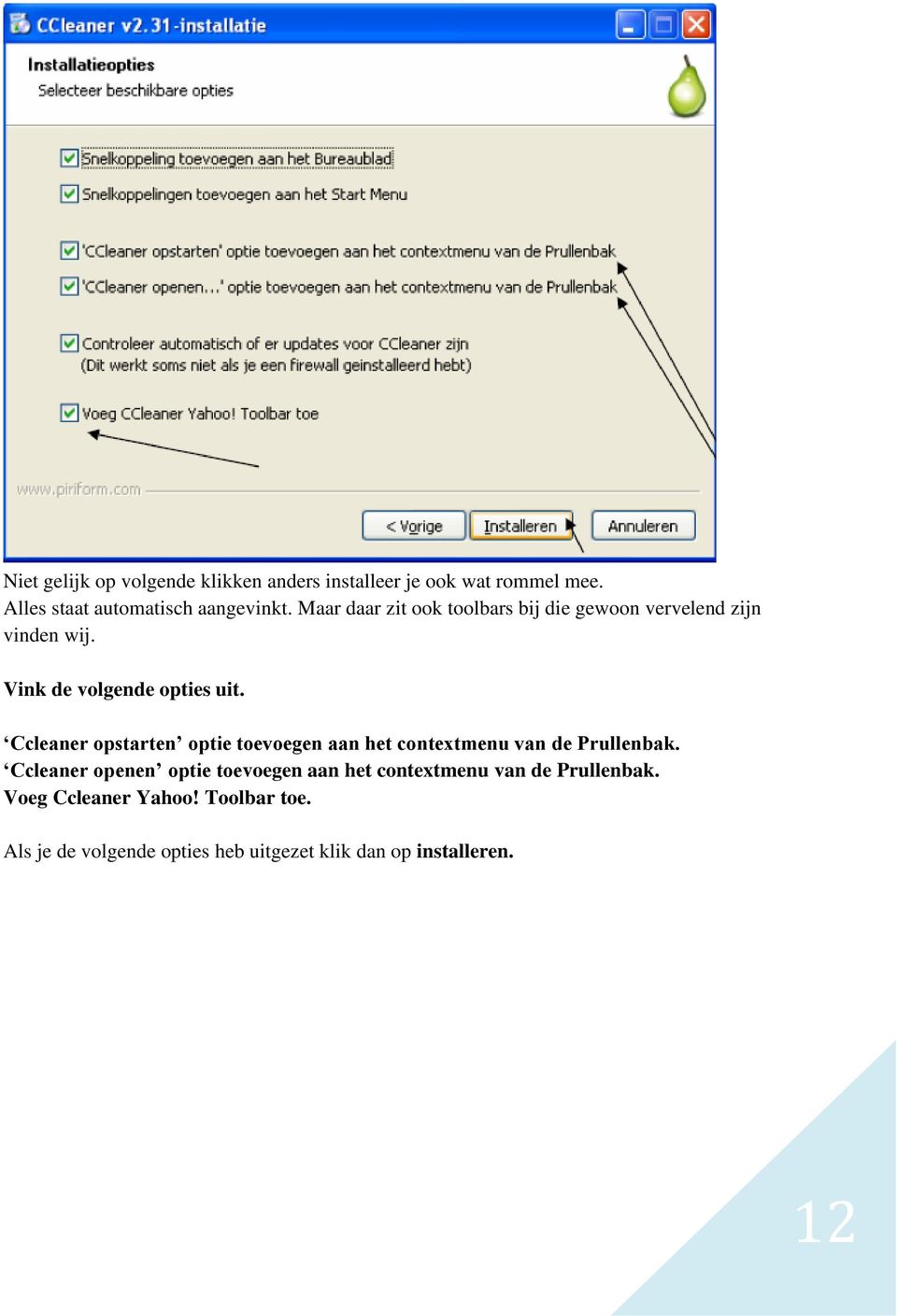 Ccleaner opstarten optie toevoegen aan het contextmenu van de Prullenbak.