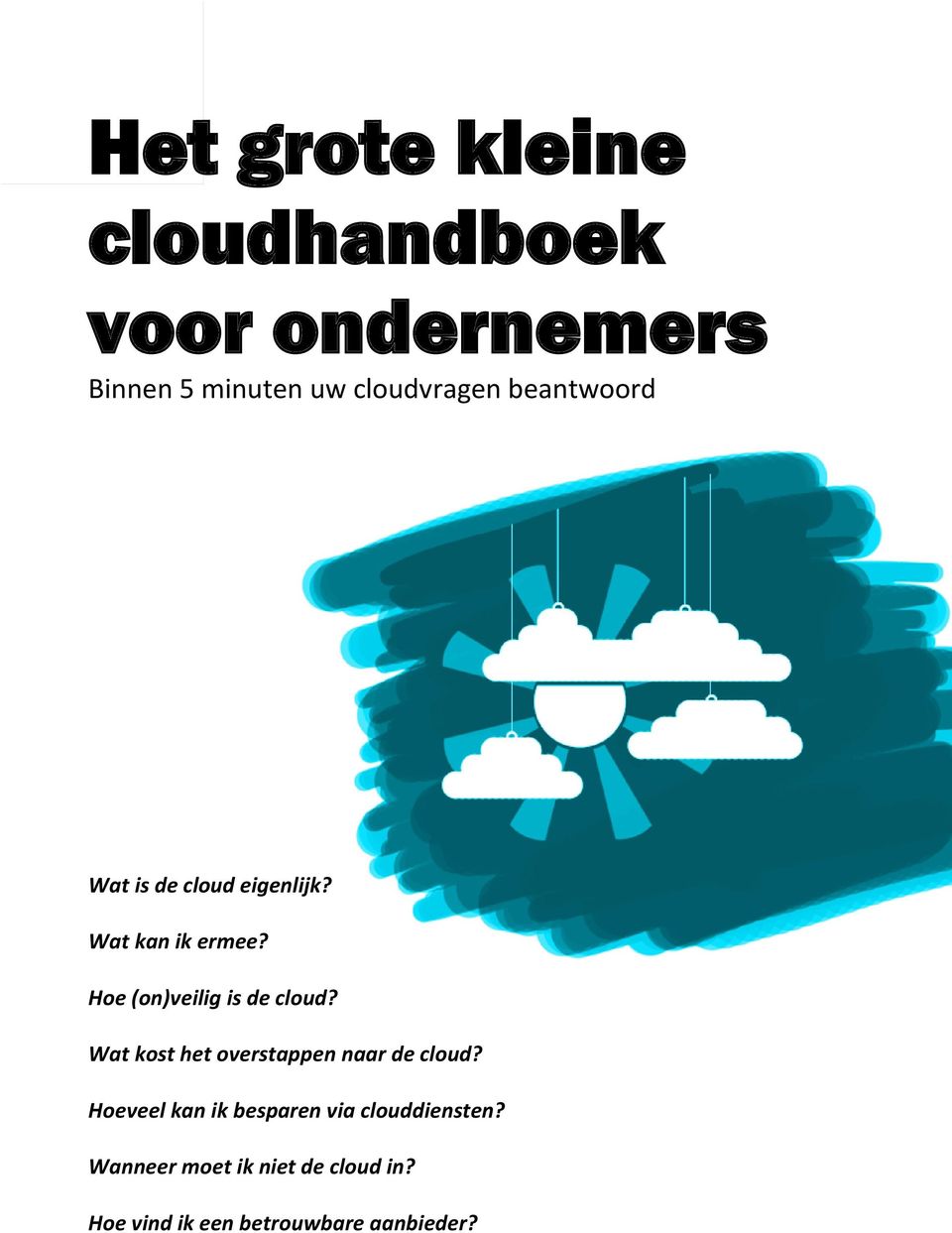 Hoe (on)veilig is de cloud? Wat kost het overstappen naar de cloud?