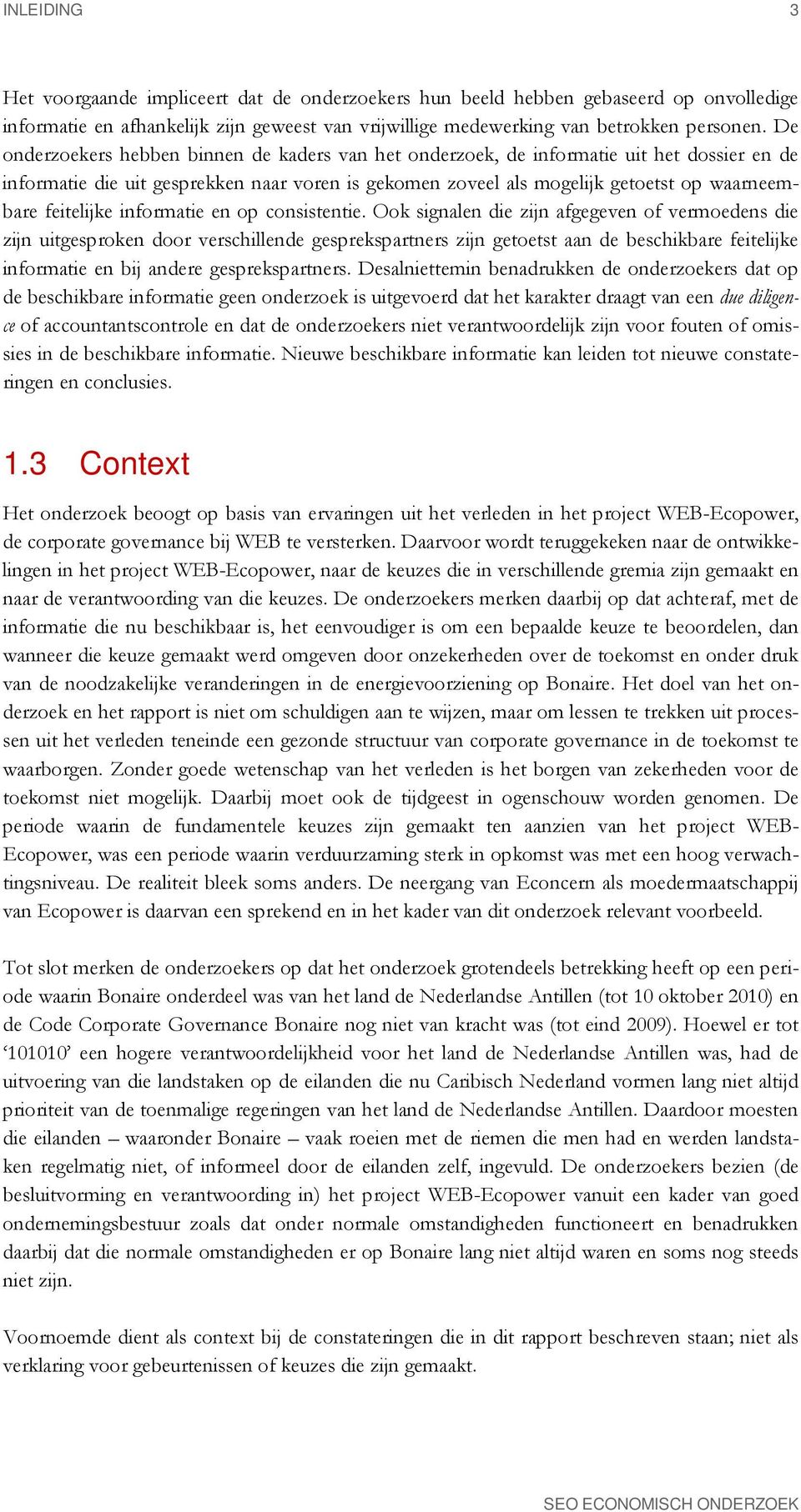 feitelijke informatie en op consistentie.