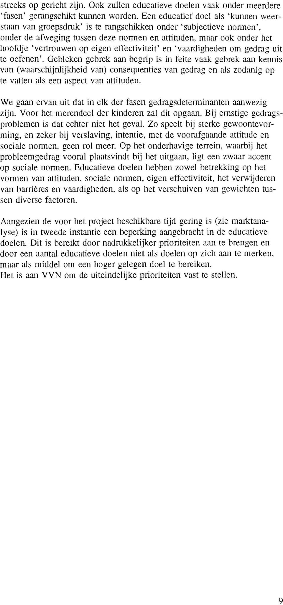 eigen effectiviteit' en 'vaardigheden om gedrag uit te oefenen'.