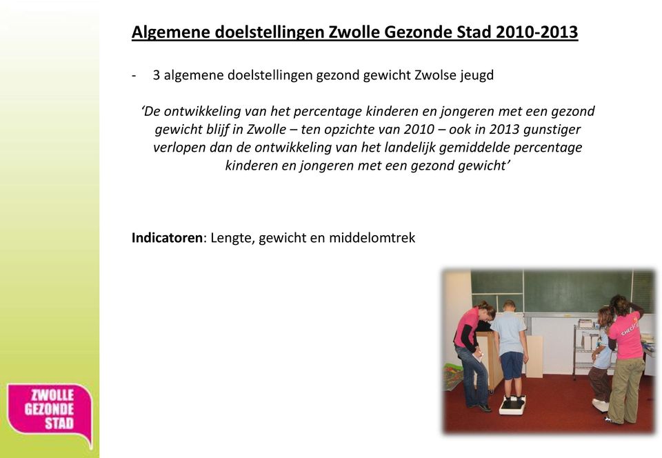 Zwolle ten opzichte van 2010 ook in 2013 gunstiger verlopen dan de ontwikkeling van het landelijk