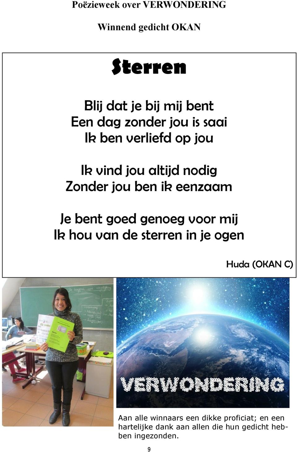 eenzaam Je bent goed genoeg voor mij Ik hou van de sterren in je ogen Huda (OKAN C) Aan