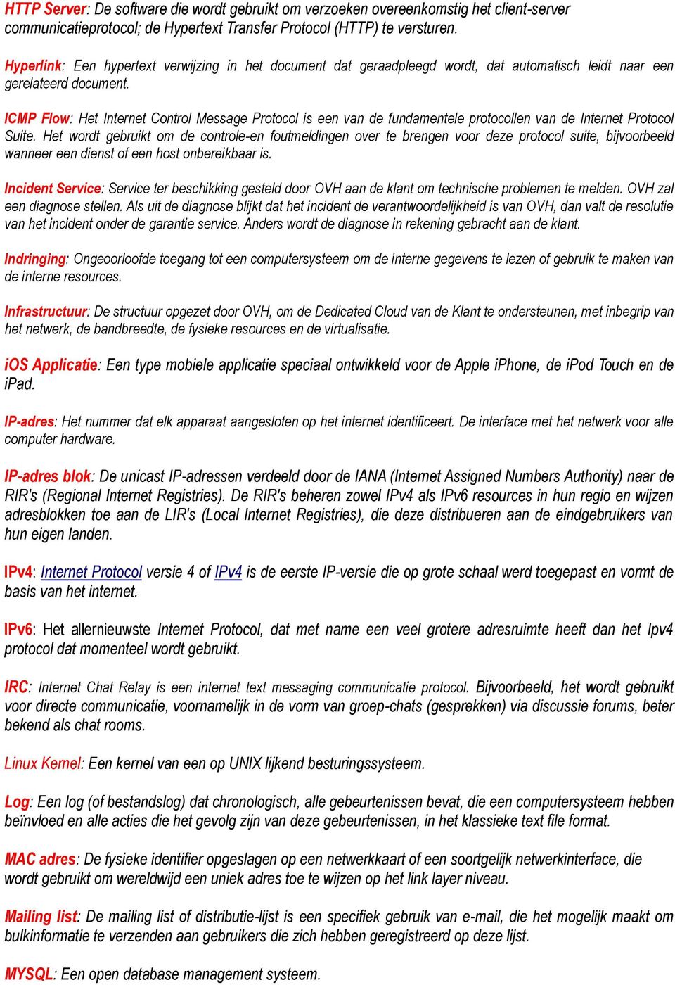 ICMP Flow: Het Internet Control Message Protocol is een van de fundamentele protocollen van de Internet Protocol Suite.