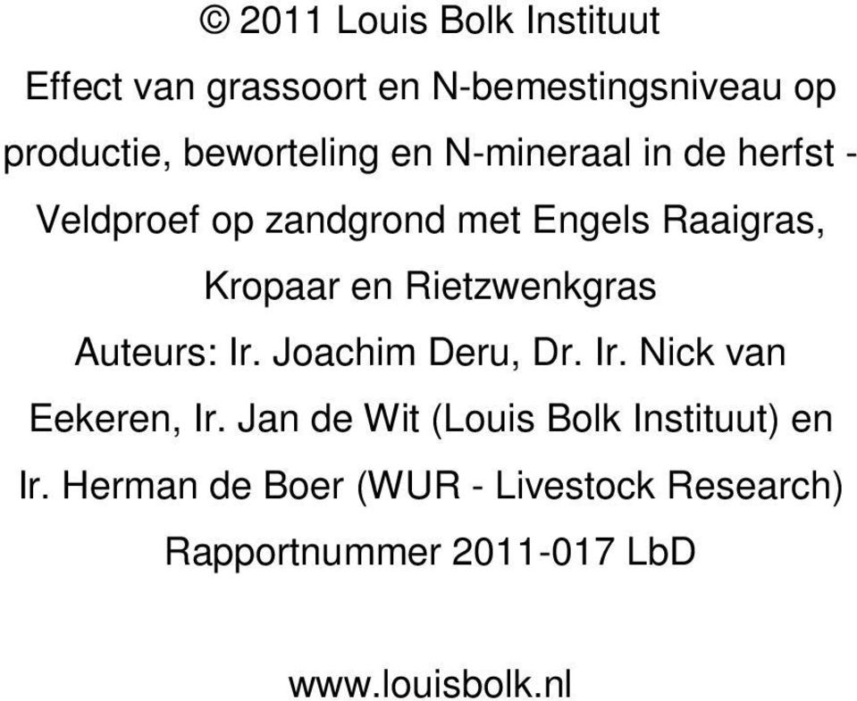 en Rietzwenkgras Auteurs: Ir. Joachim Deru, Dr. Ir. Nick van Eekeren, Ir.